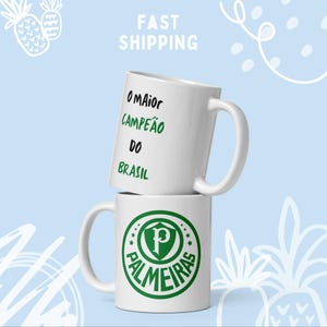 Palmeiras Mug – Brazilian Soccer Gift | O Maior Campeao do Brasil Cup | Verdao Fan Coffee Mug | Brazil Football Team Souvenir