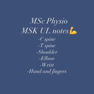 Puede incluir: Un gr&aacute;fico de texto blanco sobre un fondo azul con el texto "MSc Physio MSK UL notes" y una lista de partes del cuerpo: columna cervical, columna tor&aacute;cica, hombro, codo, mu&ntilde;eca, mano y dedos.