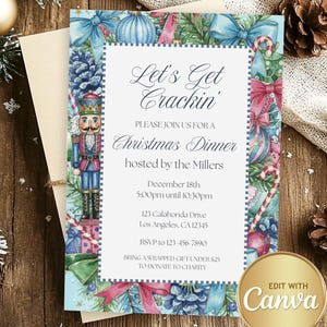 May include: A rectangular Christmas dinner invitation card featuring a nutcracker, blue and pink bows, candy canes, and pinecones. The text reads: Let's Get Crackin', Please join us for a Christmas Dinner hosted by the Millers, December 18th.