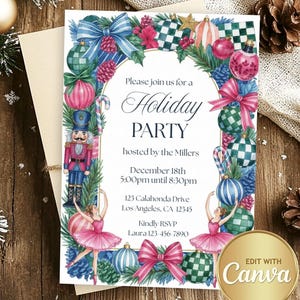 May include: A rectangular holiday party invitation card featuring a festive border of watercolor nutcrackers, ballerinas, striped candy canes, pine branches, and colorful ornaments. The text reads: Please join us for a Holiday PARTY hosted by the Millers, December 18th 5:00pm until 8:30pm, 123 Calahonda Drive, Los Angeles, CA 12345, Kindly RSVP, Laura 123-456-7890.