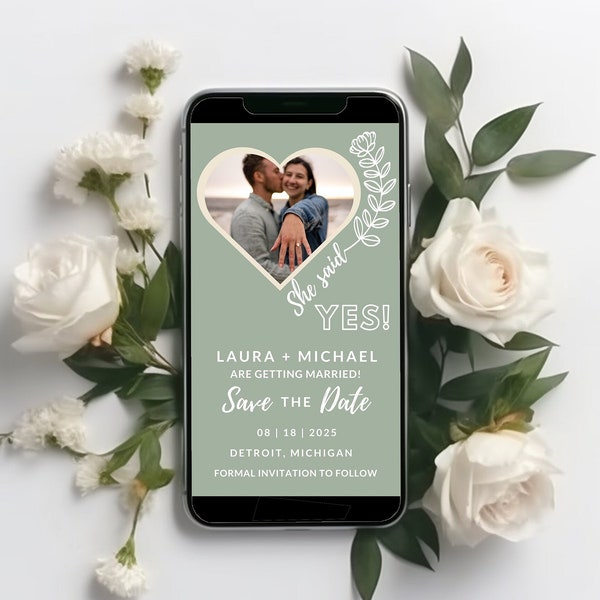 Sage Green Save the date invitation template Digital Save our date Wedding announcement She said yes Electronic Save-the-date video invite