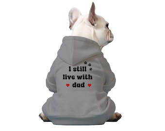 I Still Live With Dad - Sweat à capuche pour chien, Sweat à capuche Granite Heather, Vêtements pour chien