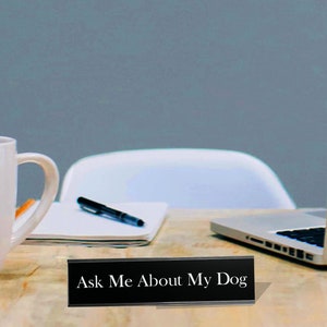 Ask Me About My Dog - Bureaubord