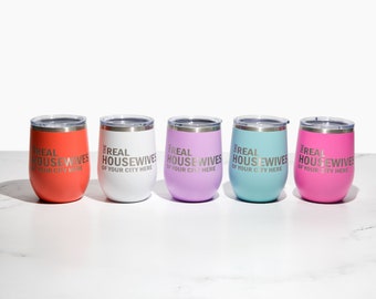 Customized Real Housewives Wine Tumbler - Turn Yourself into a Bravo Real Housewife