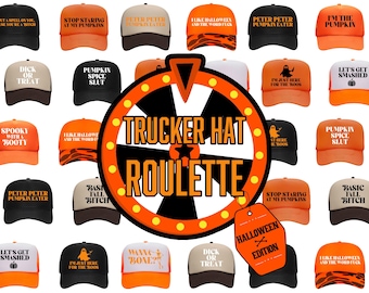 Halloween Trucker Hat Roulette Pack Inappropriate and Unhinged - Funny Trucker Hat Packs For Parties and Events