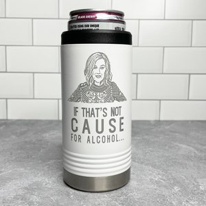 Moira Rose Cause For Alcohol  - White Polar Slim Can Holder - Schitt's Creek