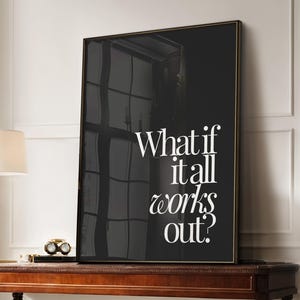 Motivierendes Zitat trendige Wand Kunst Druck | Positives Zitat Poster | Was ist, wenn alles funktioniert, Typografie | Große Wohnzimmer Wandkunst