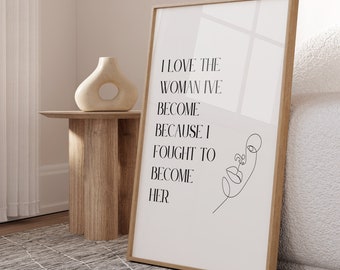 Fought to Become Her, Female Empowerment, Feminine Decor, Feminist Wall Art, Empowered Women,  Strong Women Quote, Woman Empower Wall Art