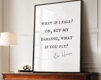 What If I Fall? Oh But My Darling What If You Fly? - Minimalist Wall Art Print - Positive Decor - Inspirational Strong Woman Quote