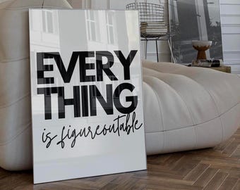 Motivational Quote Trendy Wall Art Print | Positive Quote Poster | Everything is Figureoutable Typography | Large Living Room Wall Art