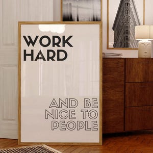 Impresión de arte de pared de moda con cita motivacional / Póster tipográfico con cita positiva / Impresión de "Trabaja duro y sé amable con la gente" / Decoración de pared para el hogar y la oficina