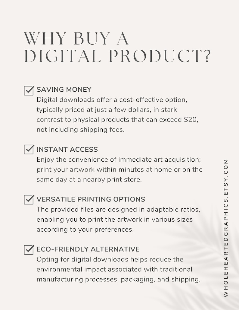 May include: A checklist with four reasons why buying a digital product is a good choice. The reasons are: saving money, instant access, versatile printing options, and eco-friendly alternative.