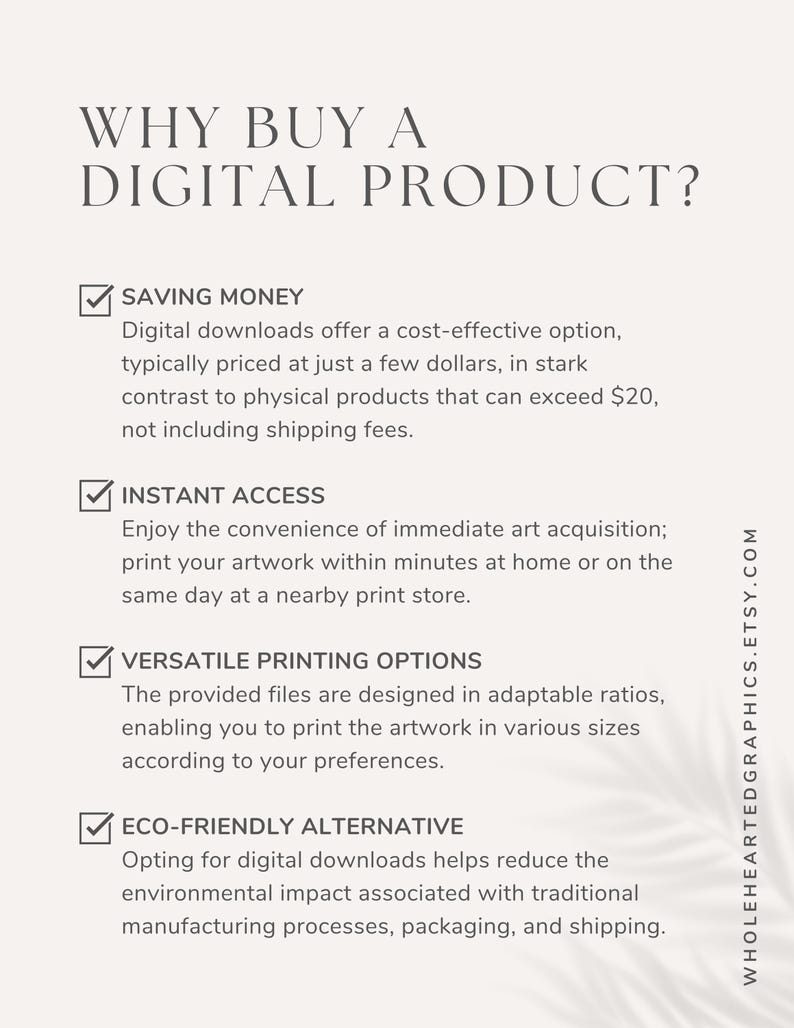 May include: A checklist with four reasons why buying a digital product is beneficial. The reasons are: saving money, instant access, versatile printing options, and eco-friendly alternative.