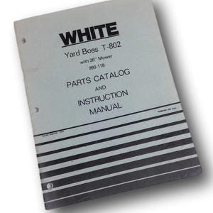 White Yard Boss T-802 With 26&quot; Mower Parts Catalog Operators Instruction Manual