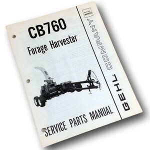 Gehl Cb760 Forage Harvester Service Parts Manual Form No. 903659 Illustrations