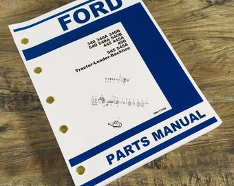 Ford 340 340A 340B Loader Backhoe Tractor Parts Manual Catalog Book Assembly