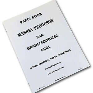 Massey Ferguson 26A Grain Fertilizer Drill Parts Manual Catalog Book Schematic