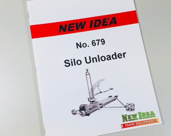 New Idea 679 Silo Unloader Operators Owners Manual Parts Catalog