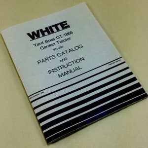 White Yard Boss Gt-1855 Garden Tractor Parts Catalog Instruction Operator Manual