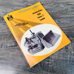 International 100 Series C 100C Crawler Loader Owners Operator Manual