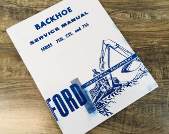 Ford 750 753 755 Backhoe Service Repair Shop Manual New Print Back Hoe