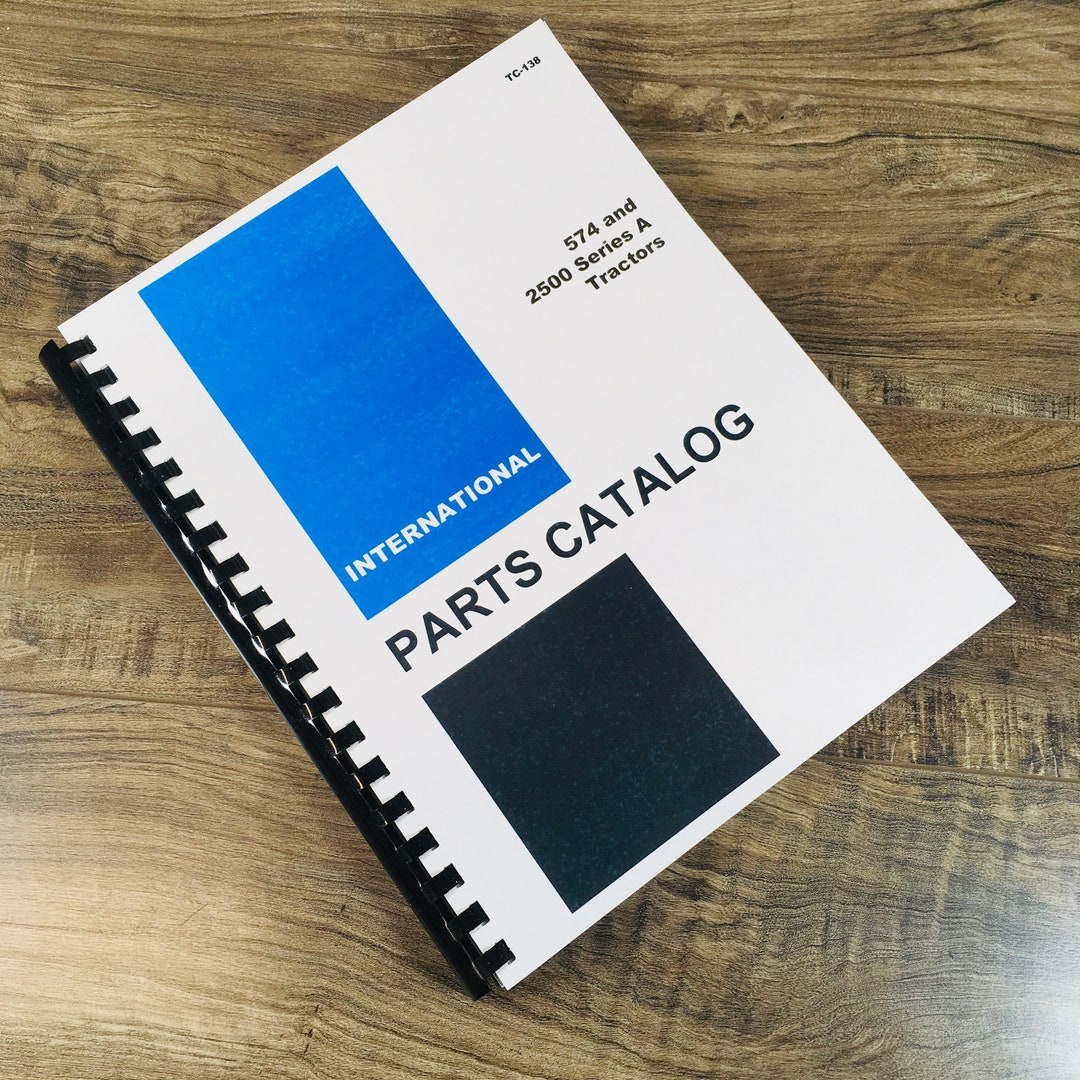 International 574 2500 Series A 2500A Tractors Parts Catalog Manual ...