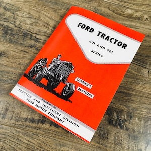 Ford 601 & 801 Series Tractor Operator Owners Manual All Purpose Special Utility