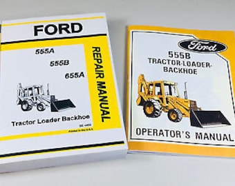 Ford 555B Tractor Loader Backhoe Owners Operators Service Repair Shop Manuals