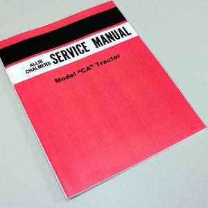 Service Manual For Allis Chalmers Ca Tractor Shop Overhaul Workshop Book Ac