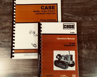 Case 310D Crawler Tractor Dozer Loader Manual Parts Catalog Operators Owners