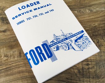 Ford 727 730 735 740 Front End Loader Service Repair Shop Manual New Print