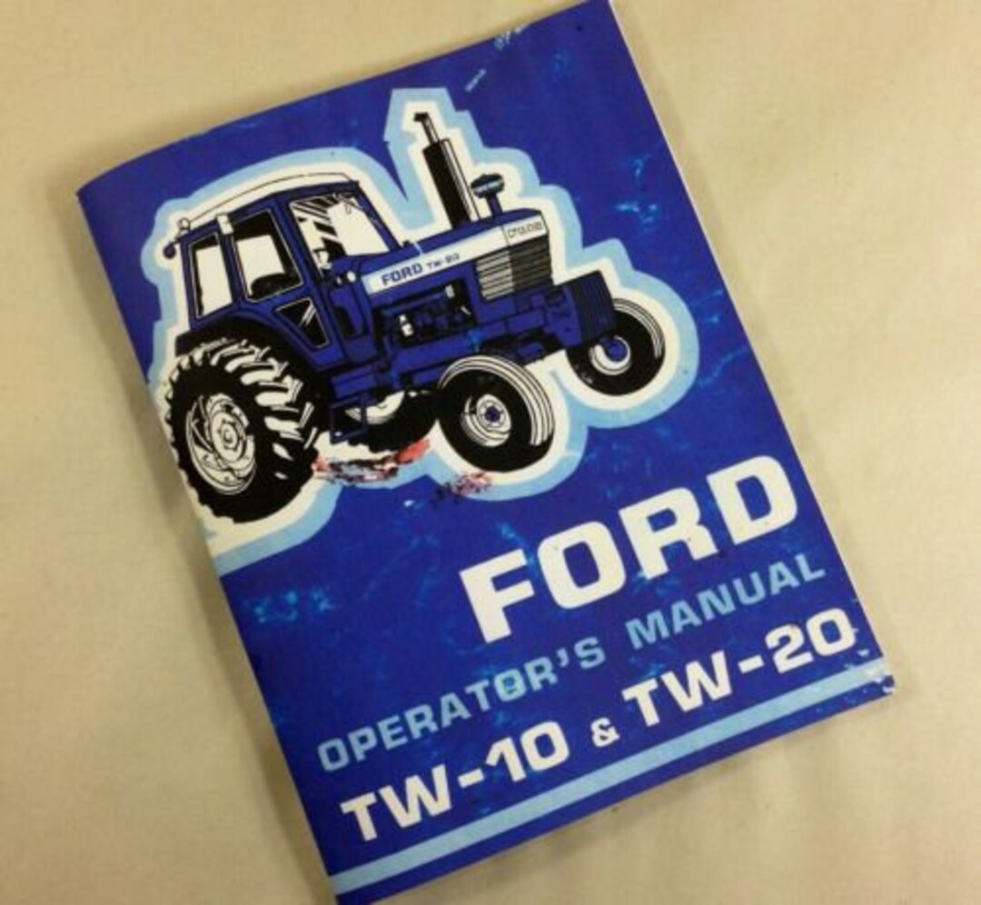Ford Tw 10 Tw 20 Tractor Operators Owners Manual Maintanence Operation Ford Tw 10 Tw 20 Tractor Operators Owners Manual Maintanence Operation