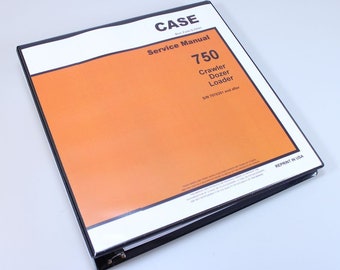 Case 750 Crawler Dozer Loader Service Repair Manual Technical Shop Book