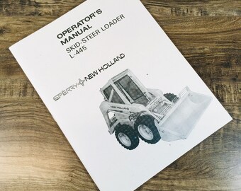 New Holland L-445 L445 Skidsteer Loader Operators Manual Owners Book Maintenance