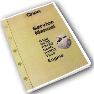 Onan B43E B43G P218G B48G P220G T260 Engine Service Repair Shop Overhaul Manual