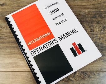 Manuale d'uso per trattore International serie 2500 B, modelli 2505B, 2514B e 2510B con retroescavatore.