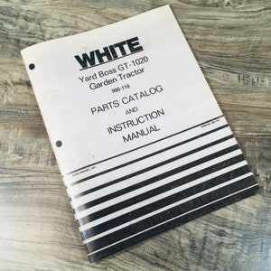 White Yard Boss Gt-1020 Garden Tractor Parts Catalog Instruction Operator Manual
