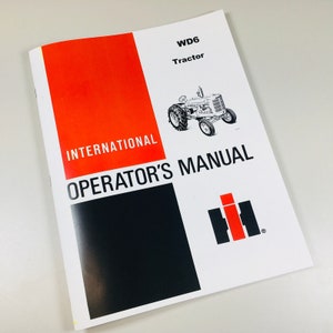 International Wd6 Tractor Operators Owners Manual