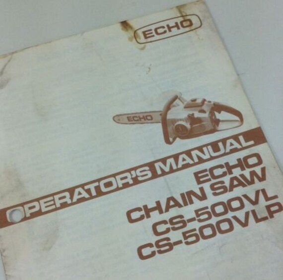 Echo Chainsaw Cs 500vl Cs 500vlp Chain Saw Operators Owners Manual