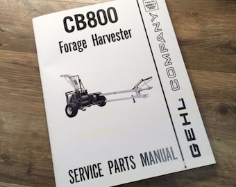 Gehl Cb800 Forage Harvester Servce Parts Manual Catalog Illustrations Part Lists