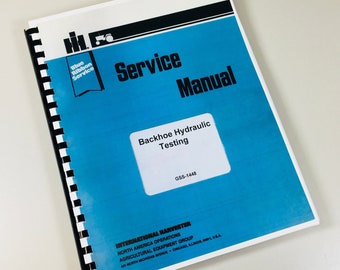 International 3400-A Loader Tractor Backhoe Hydraulic Testing Service Manual