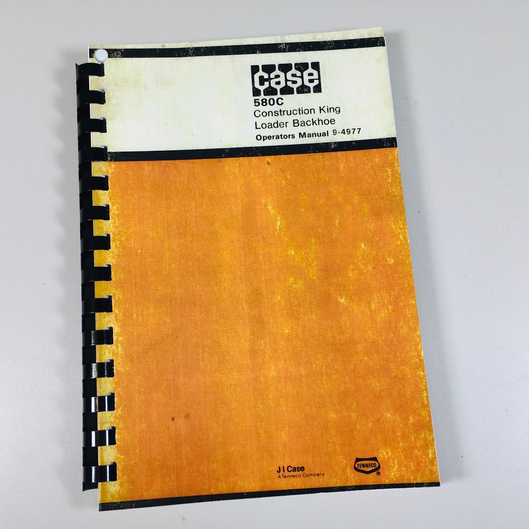 Case 580c Tractor Loader Backhoe Owners Operators Manual - Etsy