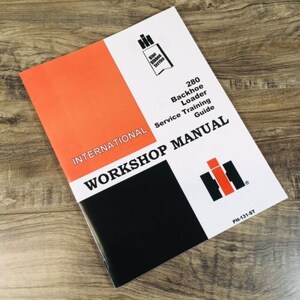 Farmall International 280 Backhoe Loader Service Training Manual Guide Book Ih