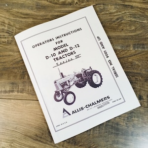 Allis Chalmers D-10 D-12 Tractor Operators Manual Series Iii 3 Owner S/N 9001-Up