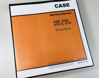 Case 430 530 470 570 Tractor Service Repair Manual Technical Shop Book Overhaul