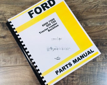 Ford 650 750 6500 7500 Backhoe Loader Tractor Parts Manual Catalog Book