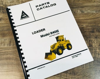 Allis Chalmers Model 840C Wheel Loader Parts Manual Catalog Book S/N 4001-4200