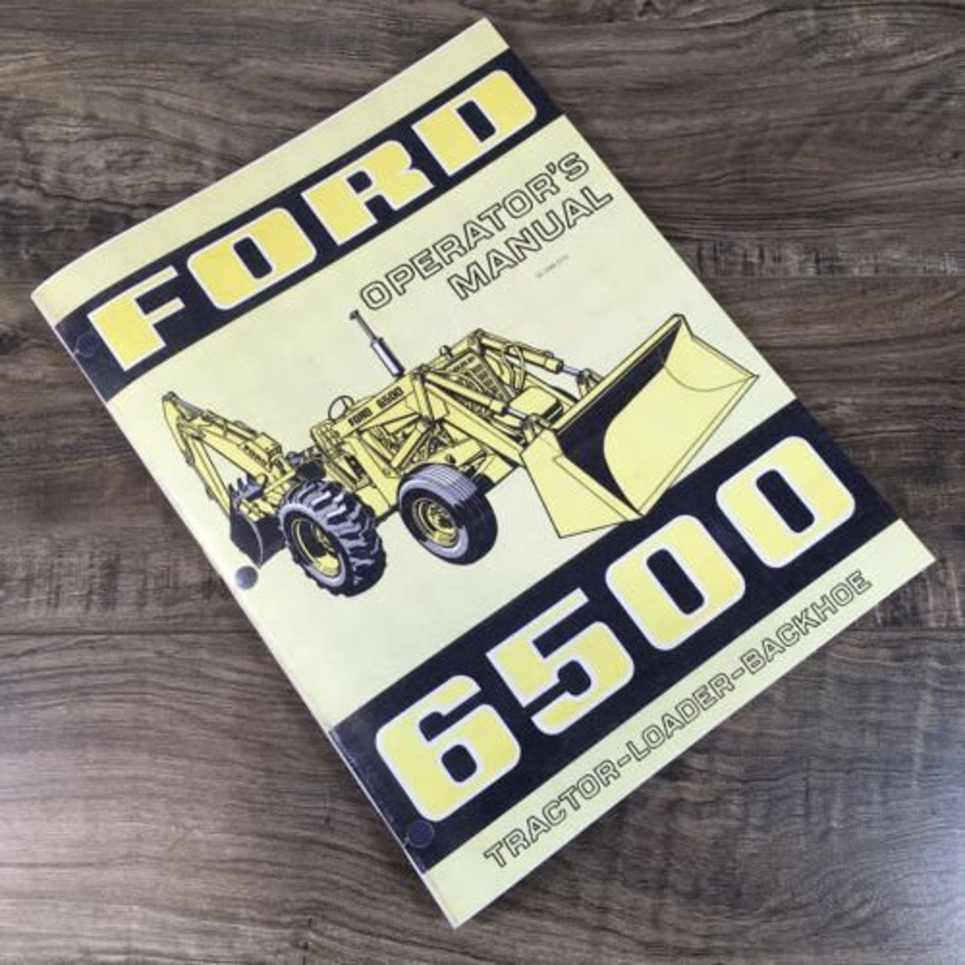 Ford 6500 Tractor Loader Backhoe Operators Manual Owners Book