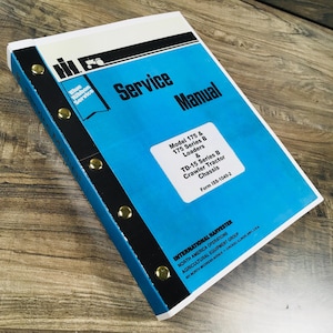 International 175 175B Td-15B Crawler Loader Tractor Service Repair Manual IH