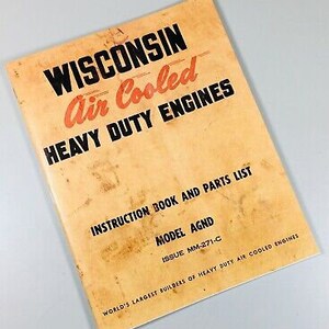 Wisconsin Agnd Engine Service Repair Instruction Operators Parts Manual Motor
